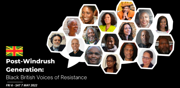 Advert for Post-Windrush Generation: Black British Voices of Resistance on Friday 6-Saturday 7 May 2022